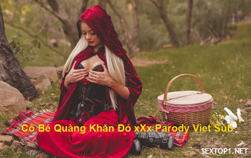 Lỗ lồn quàng khăn đỏ nện parody vietsub